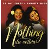 Ps Joy Forze / Pandita Njoh Nothing Else Matters (CD)