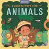Igloobooks Rose Harkness Delilah Bro I Want to Work with Anim (Libro di cartone)