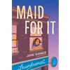 Jamie Sumner Maid for It (Tascabile)