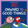 Andrews McMeel Pub Onward to Good Things!: Volume 4