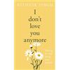 Michael Joseph I Don't Love You Anymore: Poems for moving on and living your best life from the bestselling poet
