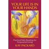 Kay Packard Your Life Is In Your Hands (Tascabile)