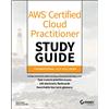 Wiley AWS Certified Cloud Practitioner Study Guide: CLF-C01 Exam