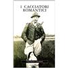 Editoriale Olimpia I cacciatori romantici