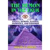Adventures Unlimited Pr The Demon in the Ekur: Angels, Demons, Plasmas, Patristics, and Pyramids