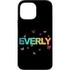 Everly Figlia Sorella idee regalo di com Custodia per iPhone 13 Pro Max Everly - Bellissimo nome con farfallas