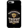 Nice Effort Designs Custodia per iPhone 7 Plus/8 Plus Participation Trophy Girlfriend Funny Sarcastic Vintage