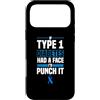 Diabetes Awareness Shirt Men Women Diabe Custodia per iPhone 17 Pro Max Se il diabete avesse avuto un pugno in faccia Tipo 1 Consapevolezza del diabete T1D
