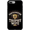 Nice Effort Designs Custodia per iPhone 7 Plus/8 Plus Participation Trophy Wife Funny Sarcastic Vintage Badge
