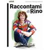 Momo Edizioni Raccontami di Rino