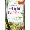 FISCHER Taschenbuch Das Licht in den Bäumen: Ein Sehnsuchtswald-Roman | Ein Buch wie Wellness für die Seele: 1