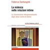 Franco Angeli La violenza nelle relazioni intime. La trasmissione intergenerazionale degli abusi contro le donne