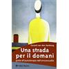 Città Nuova Una strada per il domani. Guida all'(auto)terapia dell'omosessualità