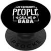 My Favourite People Call Me Baba Le mie persone preferite mi chiamano Baba PopSockets PopGrip Adesivo