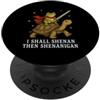 Funny I Shall Shenan Then Shenanigan Mem Shall Shenan e poi Shenanigan Frog Knight Fantasy Meme PopSockets PopGrip Adesivo