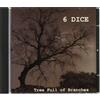 6 Dice Tree Full Of Branches (CD)