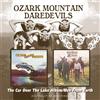 Ozark Mountain Daredevils The Car Over the Lake Album Album