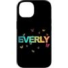 Everly Figlia Sorella idee regalo di com Custodia per iPhone 14 Everly - Bellissimo nome con farfallas