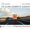 Jaca Book Un altro giorno è andato. Le stagioni di Francesco Guccini. Ediz. illustrata