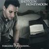 Shotgun Honeymoon Foregone Conclusion (CD)