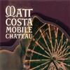 Matt Costa - Mobile Chateau - Cd