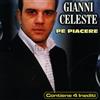 Gianni Celeste - Pe Piacere - Cd