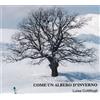 Cottifogli Luisa - Come Un Albero D'inverno - Cd