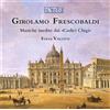 Ivana Valotti - Frescobaldi: Musiche Inedite Dai Codici Chigi - Cd