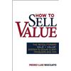 Pedro Roccato How to Sell Value (Copertina rigida)