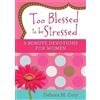 Debora M Coty Too Blessed to Be Stressed (Tascabile) 3-Minute Devotions