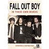 Chrome Dreams Fall Out Boy - In Their Own Words (DVD) Fall Out Boy
