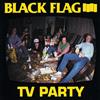 Black Flag TV Party (Vinyl LP) 12" Single