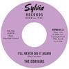 The Corvairs I'll Never Do It Again/A Feeling Deep Inside (Vinyl LP) 7" Single