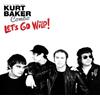 Kurt Baker Combo Let's Go Wild! (CD) Album