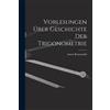 Anton Braunmühl Vorlesungen über Geschichte der Trigonometrie (Tascabile)