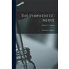 Charles V (Charles Value) 1 Chapin The Sympathetic Nerve (Tascabile)