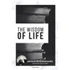 Arthur Schopenhauer The Wisdom of Life (Tascabile)