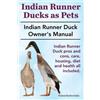 Roland Ruthersd Indian Runner Ducks as Pets. Indian Runner Duck pros (Tascabile)