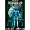 Robert E. Hampson The Moon and the Desert (Tascabile) Bionic Frontier