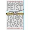 Raymond E Feist Talon of the Silver Hawk (Tascabile) Conclave of Shadows