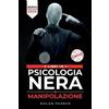 Nolan Parker Psicologia Nera & Manipolazione (Tascabile)