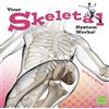 Flora Brett Your Body Systems Your Skeletal System Works (Tascabile)