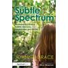 Joanna Grace The Subtle Spectrum: An Honest Account of Autistic Disc (Tascabile)