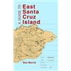 Don Morris A Guide to East Santa Cruz Island (Tascabile)