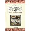 Anaconda Verlag Das Kochbuch des Apicius. Rezepte aus dem alten Rom: Das älteste Kochbuch der Welt mit über 400 Rezepte