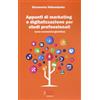 Fausto Lupetti Editore Appunti di marketing e digitalizzazione per studi professionali (area economico giuridico)