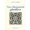 Edizioni Mare Verticale Non chiamatemi giudice