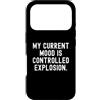 Sarcastic Humor Statement Custodia per iPhone 17 Pro il mio umore attuale è un'esplosione controllata Witty Sarcastic