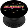 Aubrey Figlia Sorella idee regalo di com Aubrey - Bellissimo nome con farfallas PopSockets PopGrip Adesivo