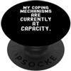 Sarcastic Humor Co i miei meccanismi di coping sono attualmente in grado di meme divertente PopSockets PopGrip Adesivo